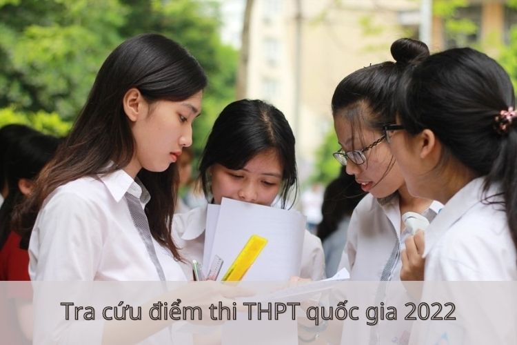 tra cứu điểm thi THPT quốc gia 2022