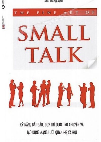  Review cuốn sách Small Talk – Lắng nghe là nhìn nhận, nó không đơn thuần chỉ là nghe